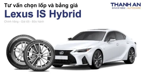 lexus-is-hybrid-nen-thay-lop-gi-chi-phi-bao-nhieu