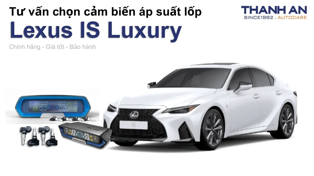 Cảm biến áp suất lốp xe Lexus IS Luxury loại nào tốt? Bảng giá mới nhất