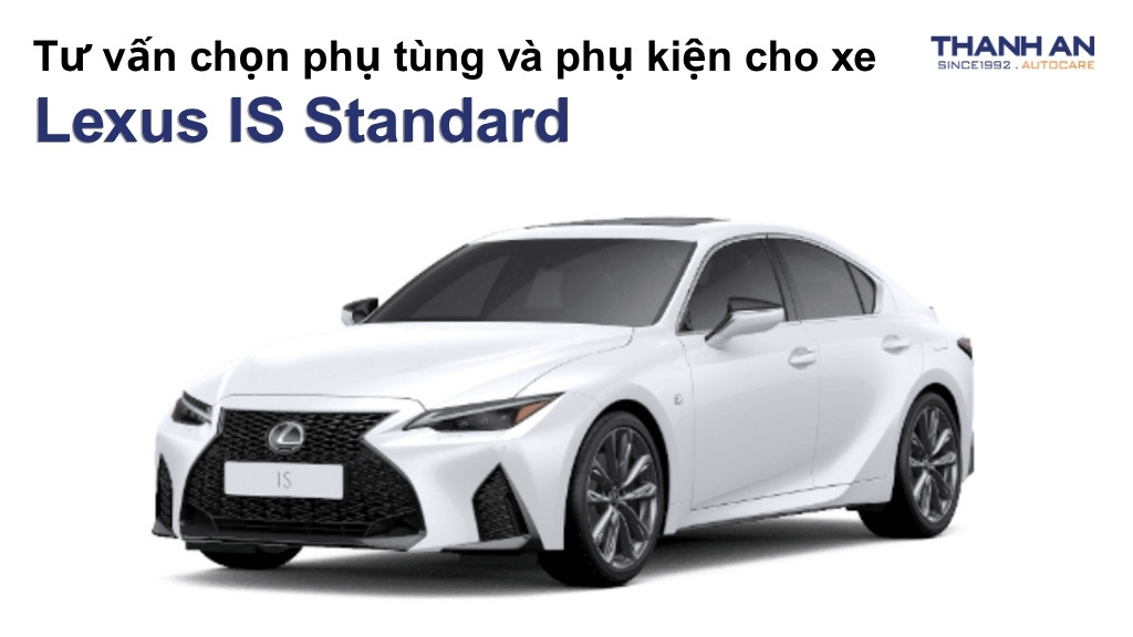 Phụ tùng và phụ kiện xe Lexus IS Standard