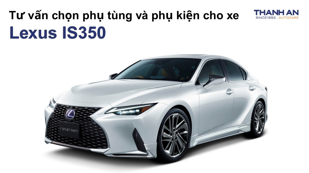 Phụ tùng và phụ kiện xe Lexus IS350