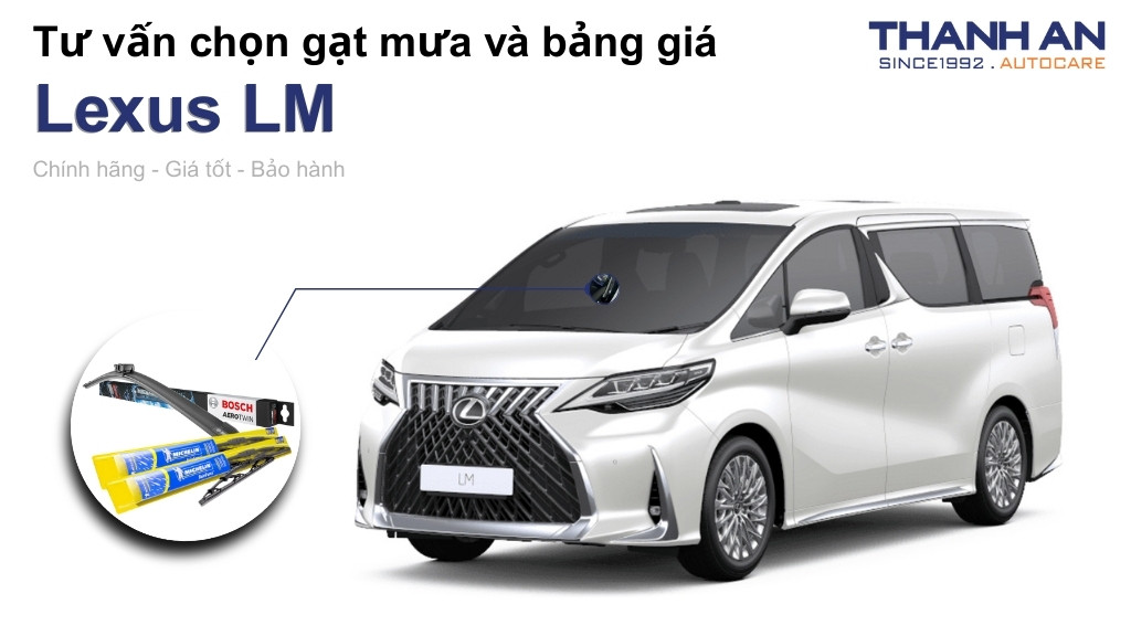Gạt mưa xe Lexus LM loại nào tốt? Bảng giá mới nhất