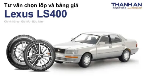 lexus-ls400-nen-thay-lop-gi-chi-phi-bao-nhieu