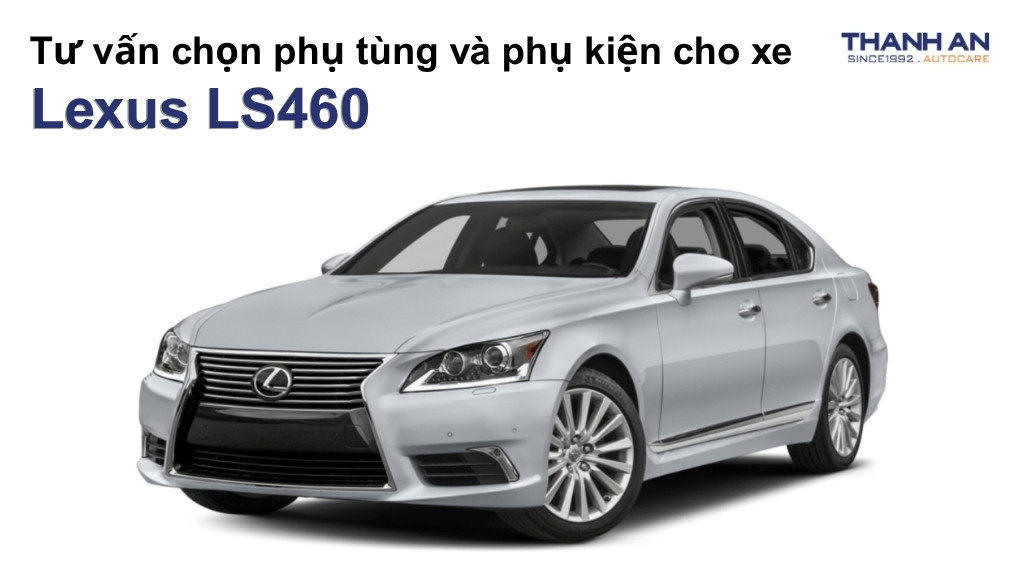 Phụ tùng và phụ kiện xe Lexus LS460