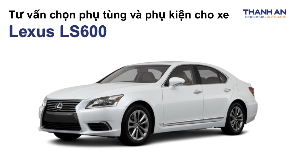 Phụ tùng và phụ kiện xe Lexus LS600