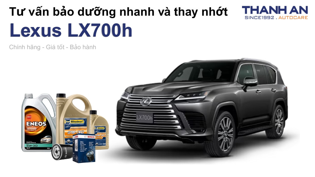 Dầu nhớt xe Lexus LX700h loại nào tốt? Bảng giá mới nhất
