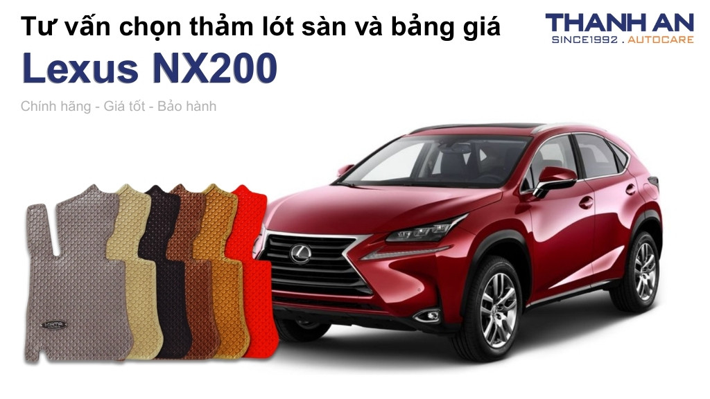 Thảm lót sàn xe Lexus NX200 loại nào tốt? Bảng giá mới nhất