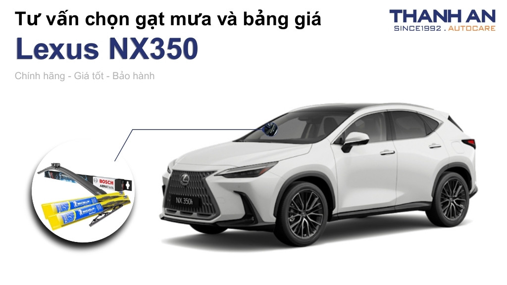 Gạt mưa xe Lexus NX350 loại nào tốt? Bảng giá mới nhất