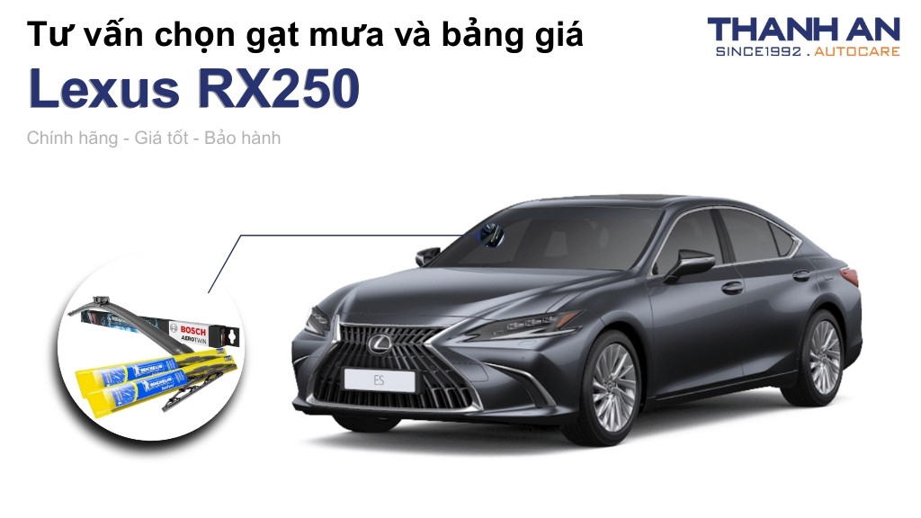 Gạt mưa xe Lexus RX250 loại nào tốt? Bảng giá mới nhất