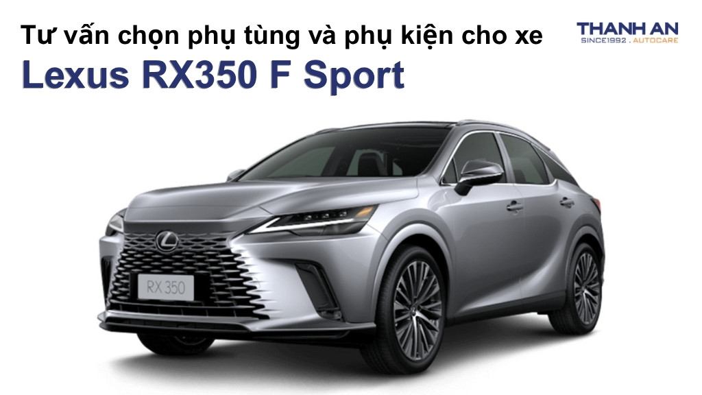 Phụ tùng và phụ kiện xe Lexus RX350 F Sport