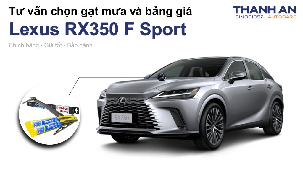 Gạt mưa xe Lexus RX350 F Sport loại nào tốt? Bảng giá mới nhất