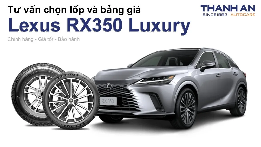Lốp xe Lexus RX350 Luxury giá bao nhiêu? Sử dụng các kích thước nào?