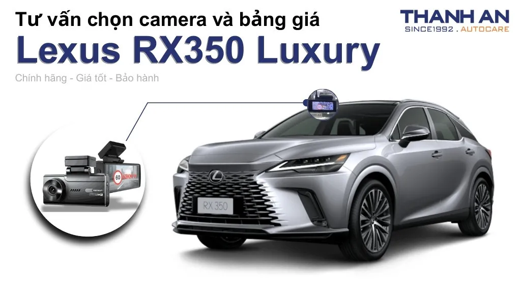 Camera hành trình xe Lexus RX350 Luxury loại nào tốt? Bảng giá mới nhất