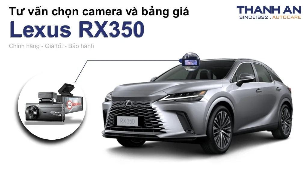 Camera hành trình xe Lexus RX350 loại nào tốt? Bảng giá mới nhất