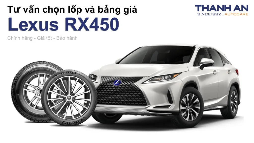 Lốp xe Lexus RX450 giá bao nhiêu? Sử dụng các kích thước nào?