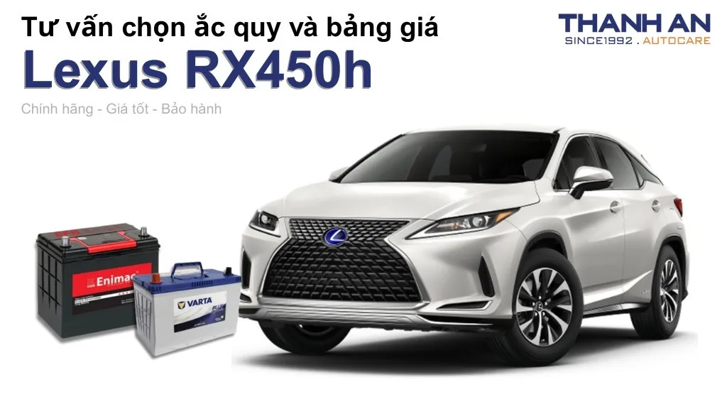 Bình ắc quy xe Lexus RX450h loại nào tốt? Bảng giá mới nhất