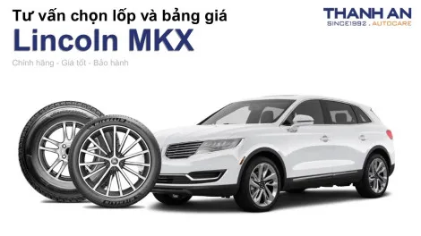 lincoln-mkx-nen-thay-lop-gi-chi-phi-bao-nhieu