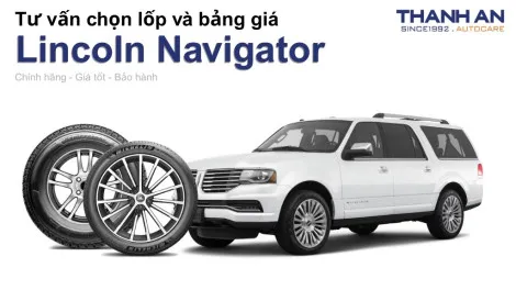 lincoln-navigator-nen-thay-lop-gi-chi-phi-bao-nhieu
