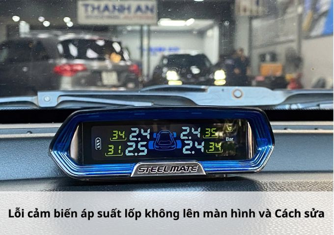 Lỗi cảm biến áp suất lốp không lên màn hình và Cách sửa