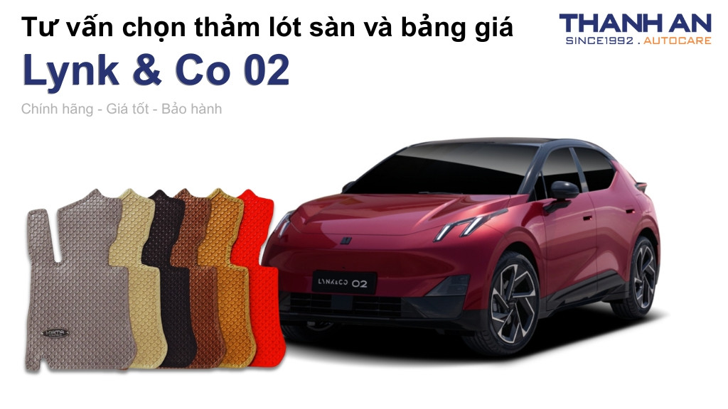 Thảm lót sàn xe Lynk & Co 02 loại nào tốt? Bảng giá mới nhất
