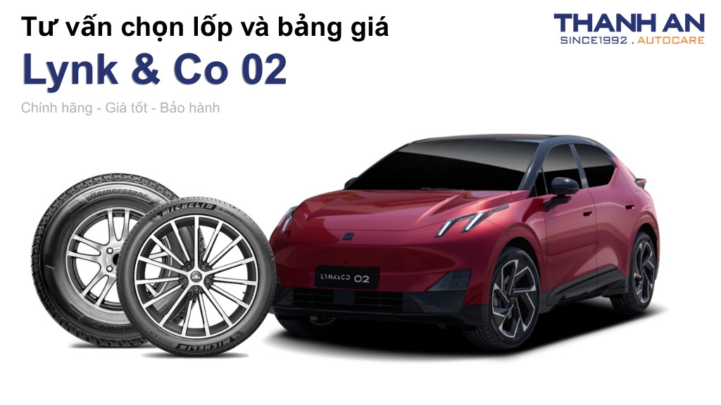 Lốp xe Lynk & Co 02 giá bao nhiêu? Sử dụng các kích thước nào?