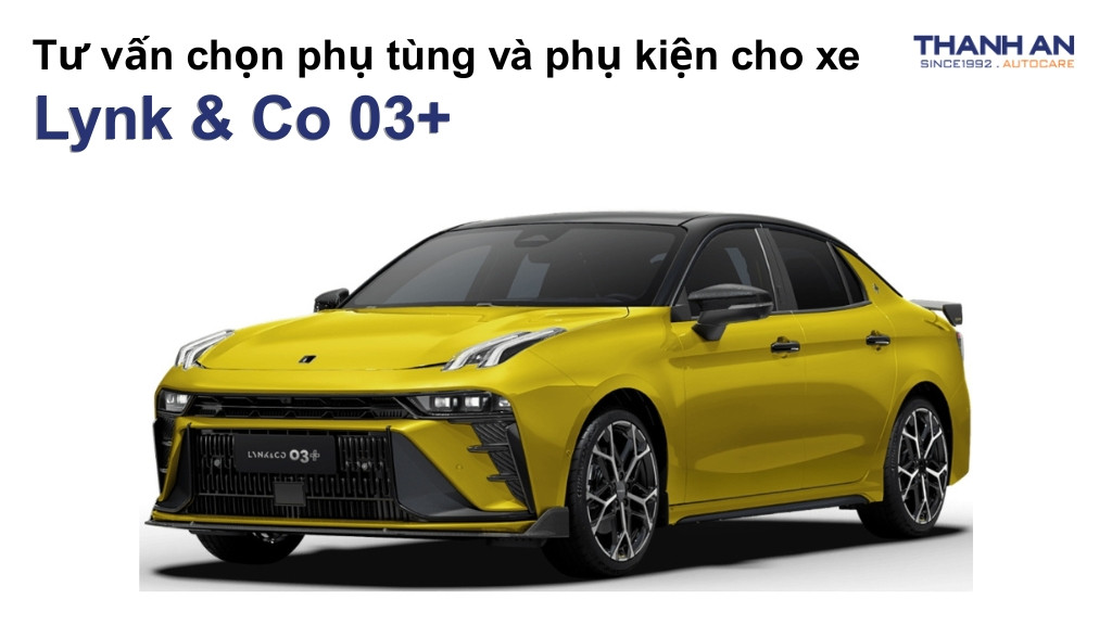 Phụ tùng và phụ kiện xe Lynk & Co 03+