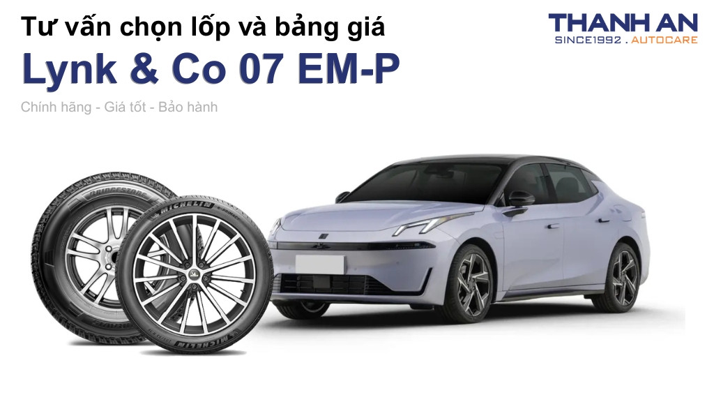 Lốp xe Lynk & Co 07 EM-P giá bao nhiêu? Sử dụng các kích thước nào?