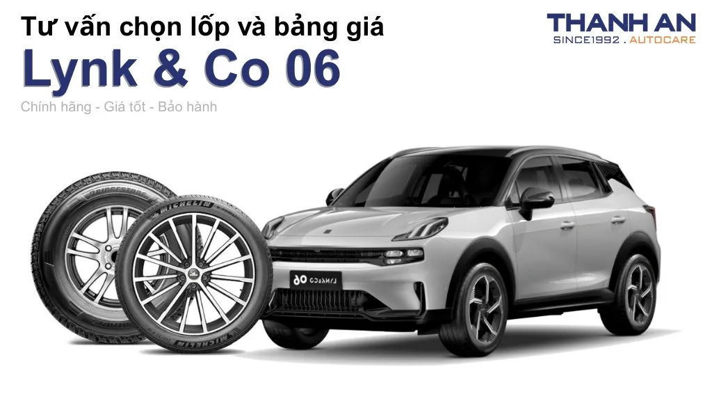 Lốp xe Lynk & Co 06 giá bao nhiêu? Sử dụng các kích thước nào?