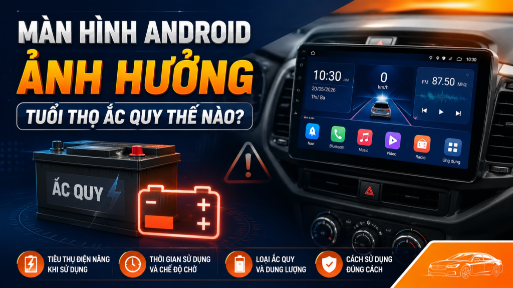 man-hinh-android-anh-huong-tuoi-tho-ac-quy-the-nao