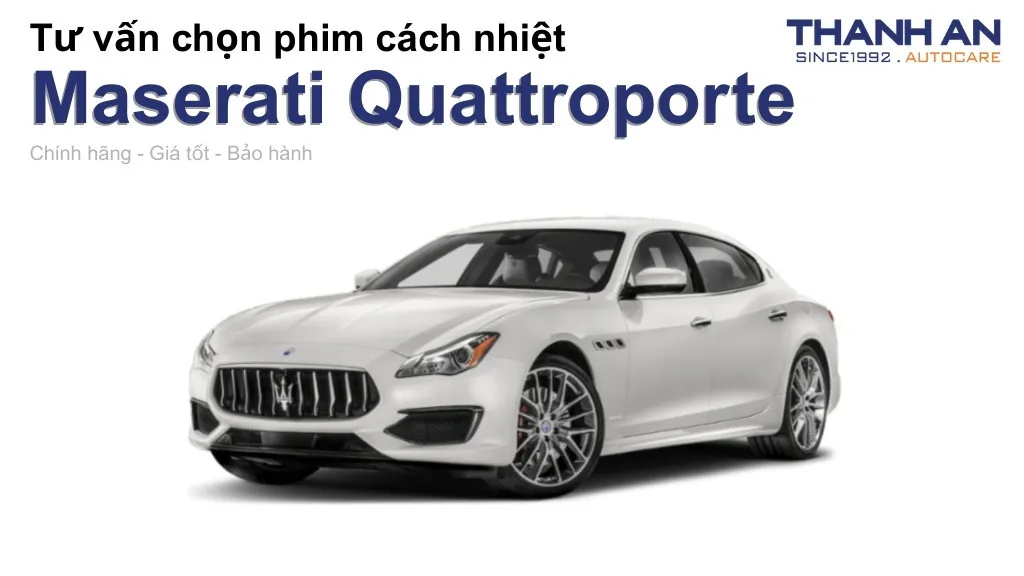 Dán phim cách nhiệt xe Maserati Quattroporte loại nào tốt? Bảng giá mới nhất