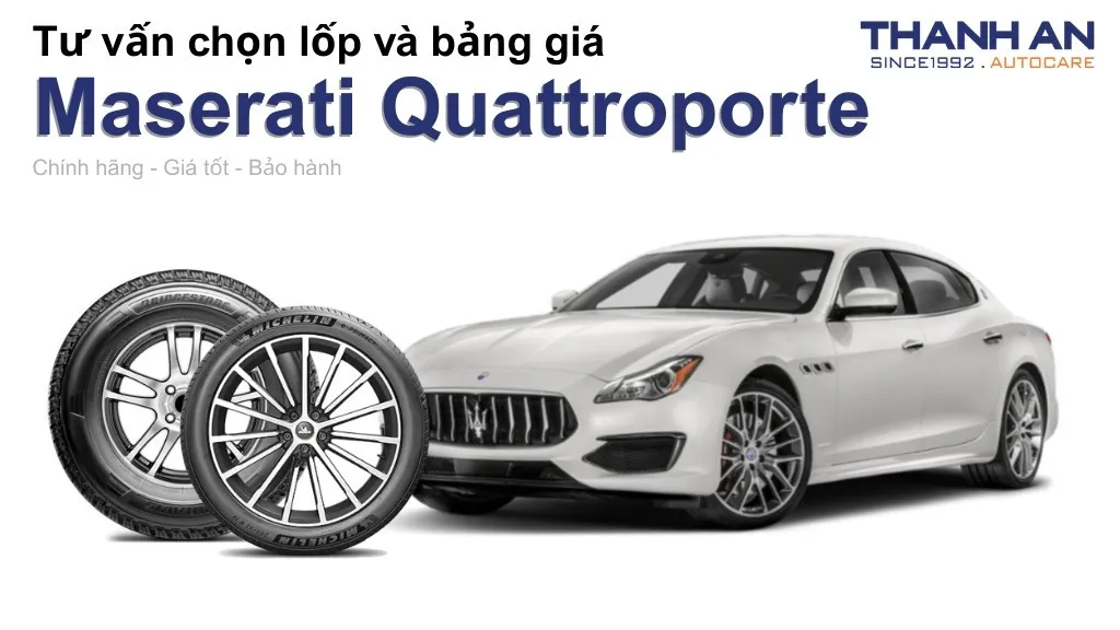 Lốp xe Maserati Quattroporte giá bao nhiêu? Sử dụng các kích thước nào?