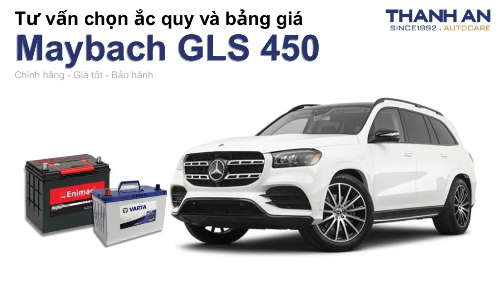 Bình ắc quy xe Mercedes Maybach GLS 450 loại nào tốt? Bảng giá mới nhất