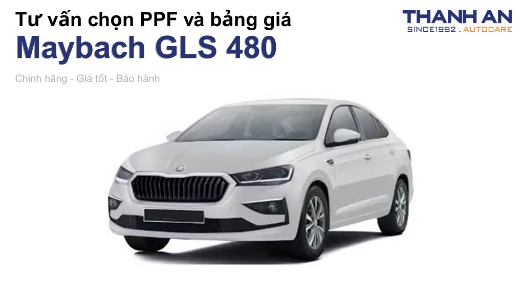 Dán PPF xe Maybach GLS 480 loại nào tốt? Bảng giá mới nhất