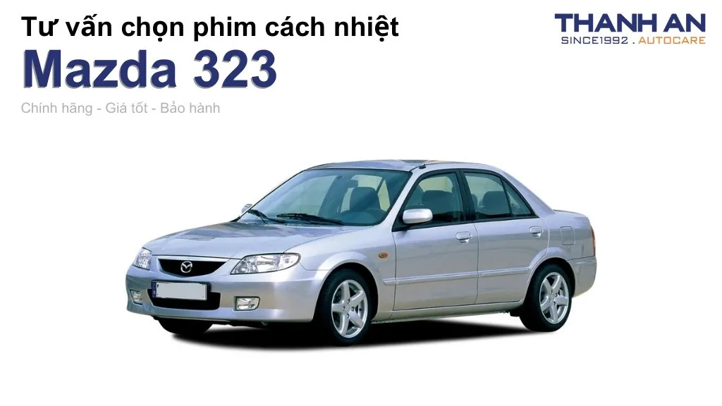 Dán phim cách nhiệt xe Mazda 323 loại nào tốt? Bảng giá mới nhất