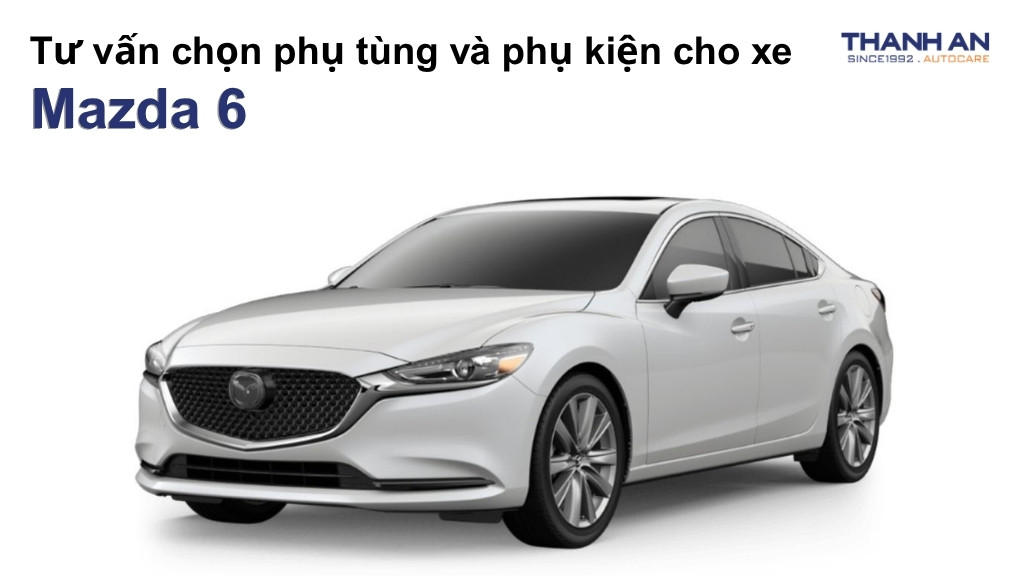 Phụ tùng và phụ kiện xe Mazda 6