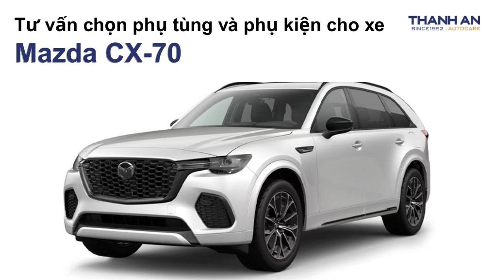 Phụ tùng và phụ kiện xe Mazda CX-70