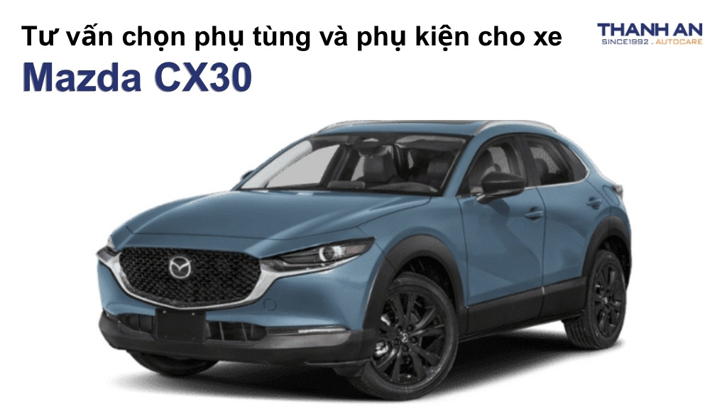 Phụ tùng và phụ kiện xe Mazda CX30
