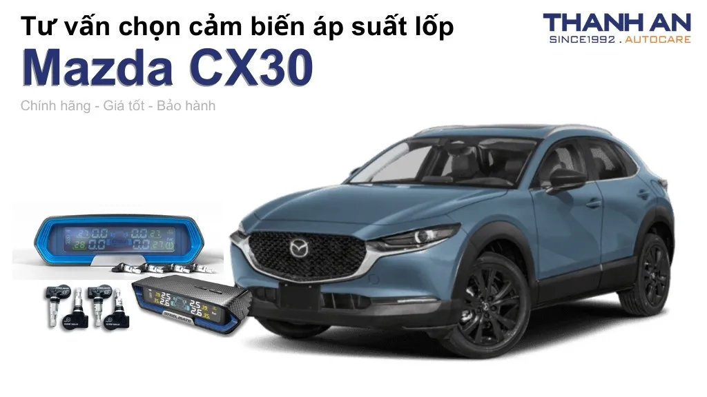 Cảm biến áp suất lốp xe Mazda CX30 loại nào tốt? Bảng giá mới nhất