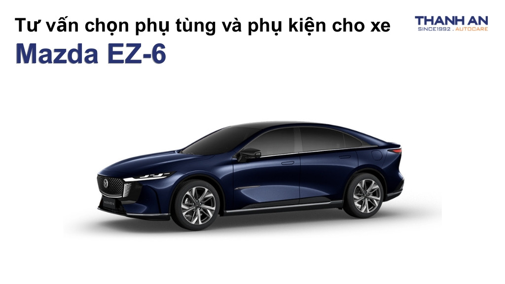 Phụ tùng và phụ kiện xe Mazda EZ-6