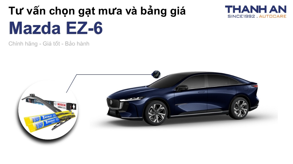 Gạt mưa xe Mazda EZ-6 loại nào tốt? Bảng giá mới nhất