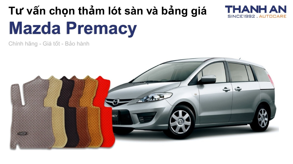 Thảm lót sàn xe Mazda Premacy loại nào tốt? Bảng giá mới nhất