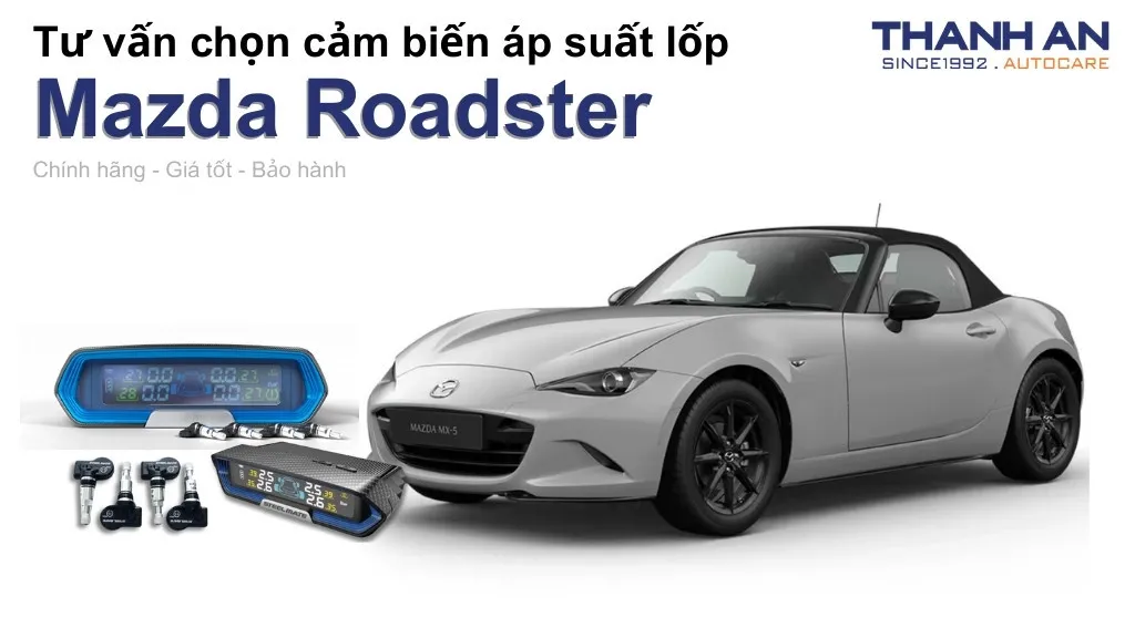 Cảm biến áp suất lốp xe Mazda Roadster loại nào tốt? Bảng giá mới nhất