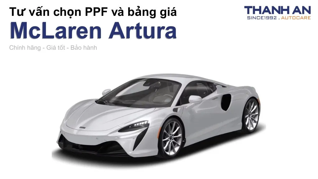 Dán PPF xe McLaren Artura loại nào tốt? Bảng giá mới nhất