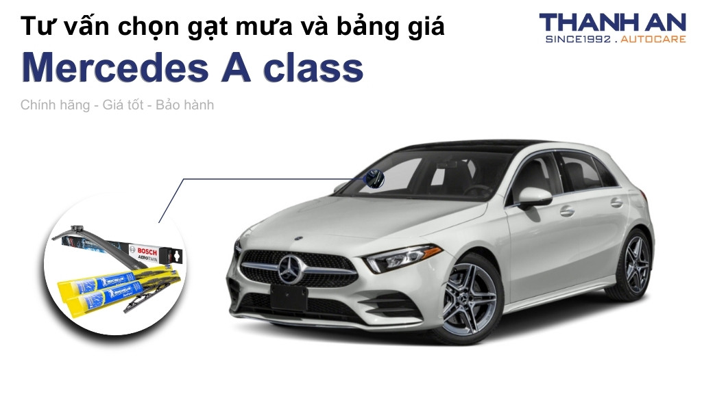 Gạt mưa xe Mercedes A class loại nào tốt? Bảng giá mới nhất