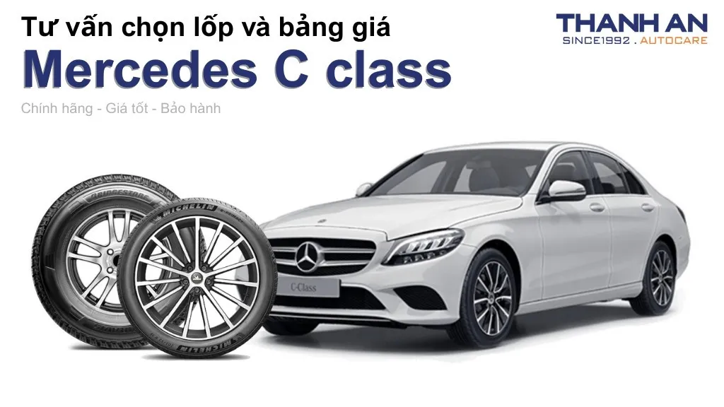 Lốp xe Mercedes C class giá bao nhiêu? Sử dụng các kích thước nào?