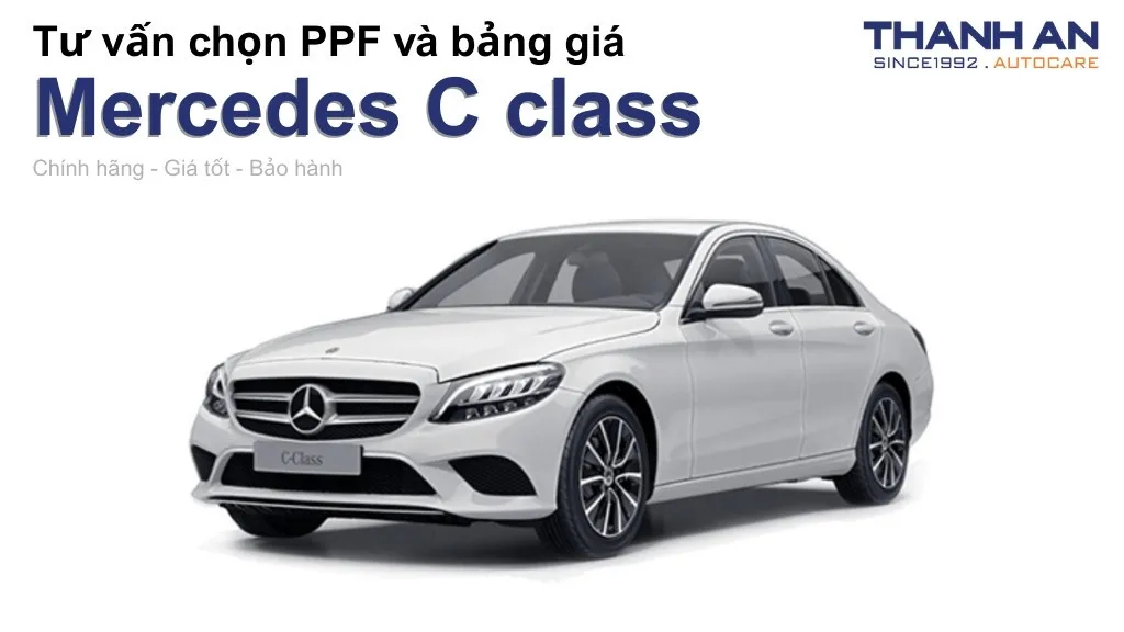 Dán PPF xe Mercedes C class loại nào tốt? Bảng giá mới nhất