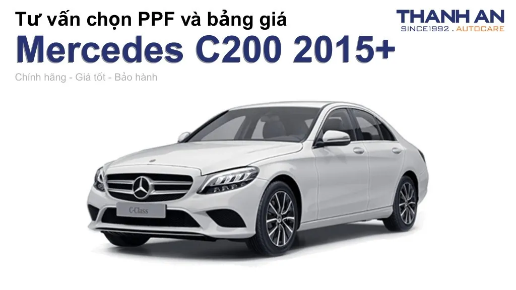 Dán PPF xe Mercedes C200 2015+ loại nào tốt? Bảng giá mới nhất