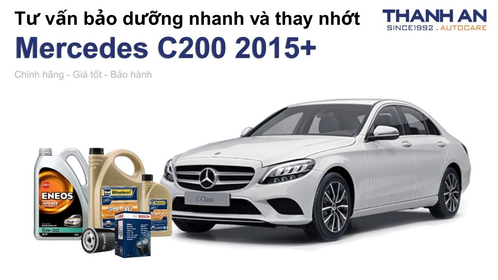 Dầu nhớt xe Mercedes C200 2015+ loại nào tốt? Bảng giá mới nhất