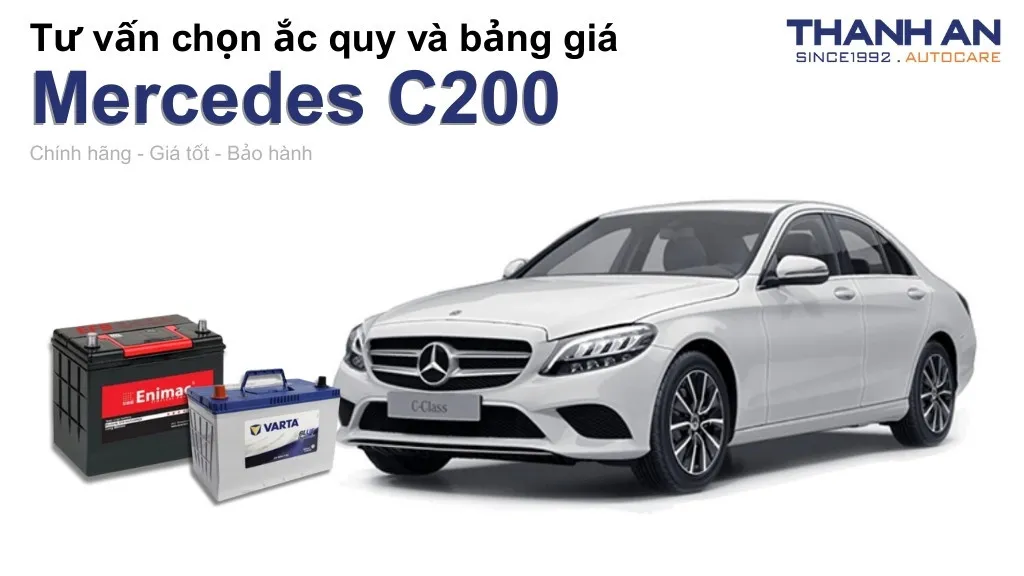 Bình ắc quy xe Mercedes C200 loại nào tốt? Bảng giá mới nhất
