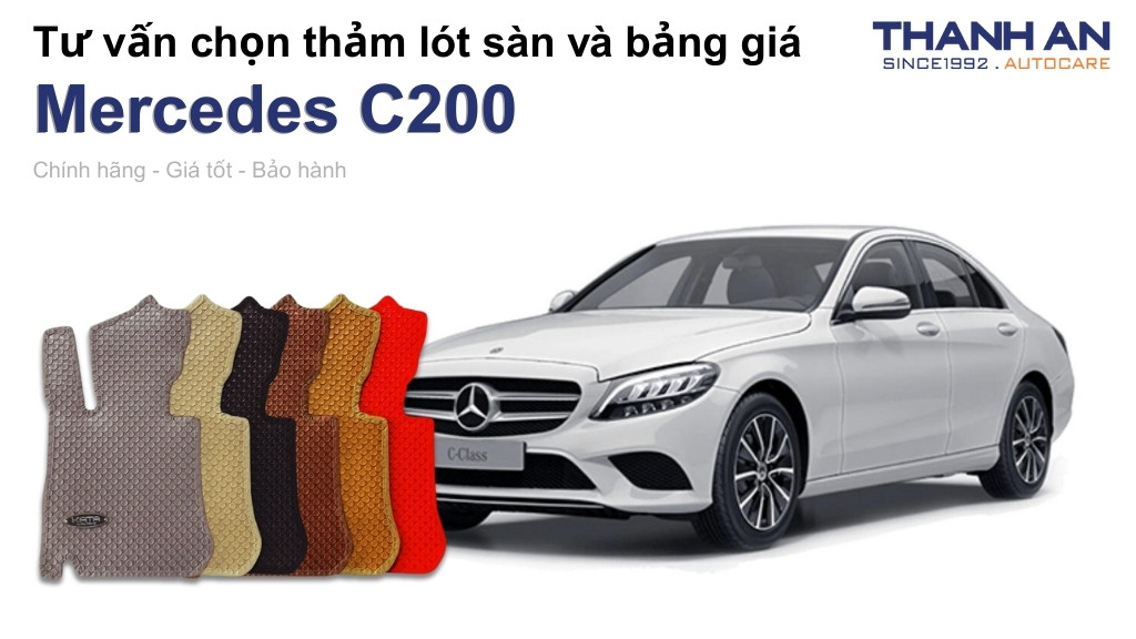 Thảm lót sàn xe Mercedes C200 loại nào tốt? Bảng giá mới nhất