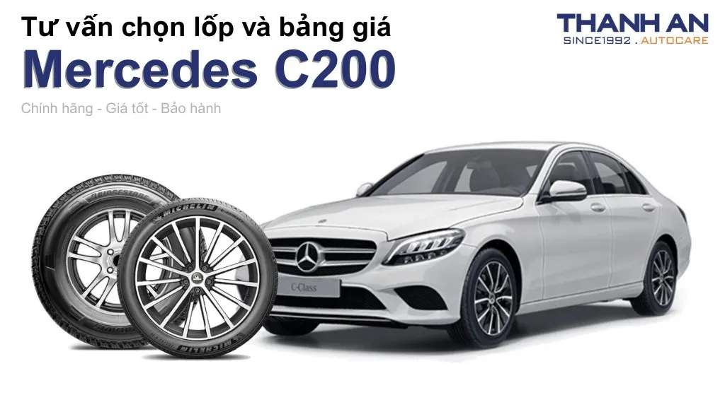 Lốp xe Mercedes C200 giá bao nhiêu? Sử dụng các kích thước nào?